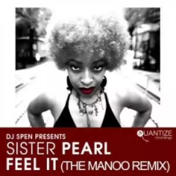 Sister Pearl - Feel It (The Manoo Remix)